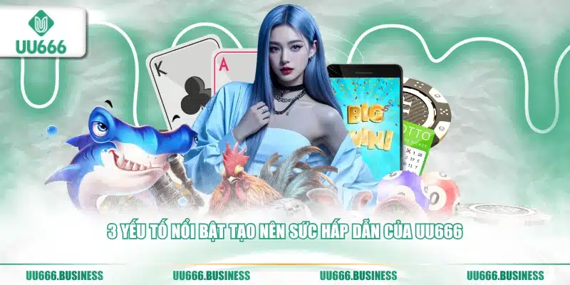 UU666 Là Gì? UU666 Là Công Ty Gì ? 3 3 yếu tố nổi bật tạo nên sức hấp dẫn của UU666