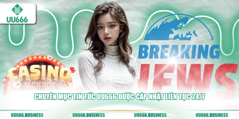 Chuyên mục tin tức UU666 