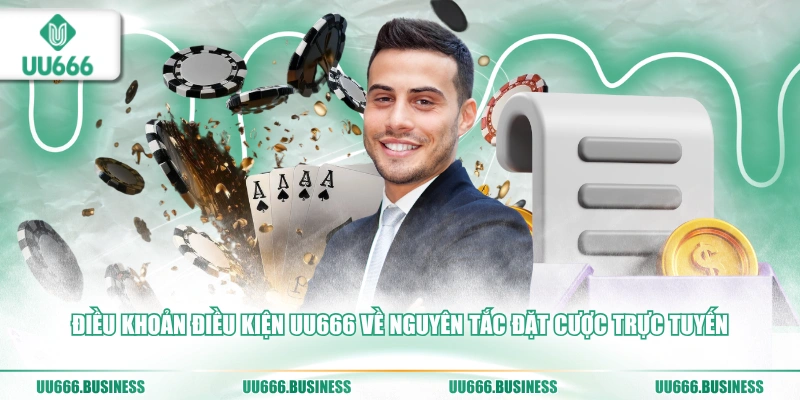 dieu-khoan-dieu-kien-uu666-ve-nguyen-tac-dat-cuoc-truc-tuyen