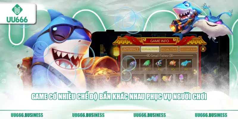 Game có nhiều chế độ bắn khác nhau phục vụ người chơi