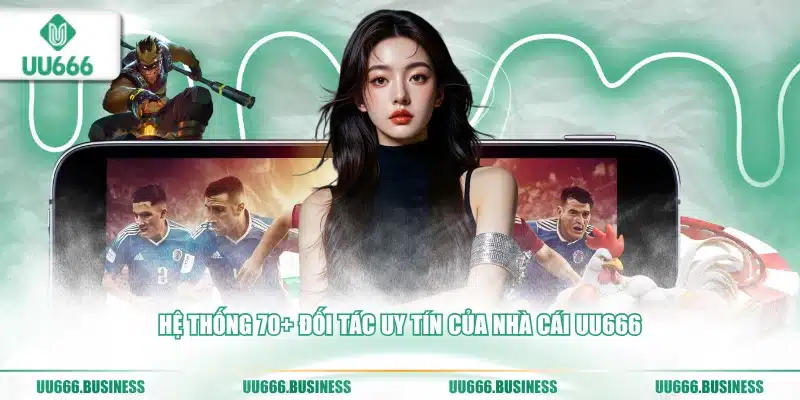 uu666 5 đối tác uy tín của nhà cái UU666
