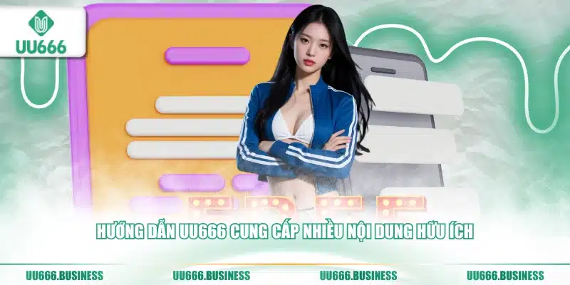 UU666 cung cấp nhiều nội dung 