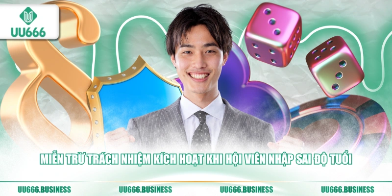 mien-tru-trach-nhiem-kich-hoat-khi-hoi-vien-nhap-sai-do-tuoi