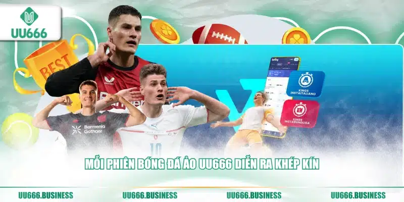 Bóng Đá Ảo UU666 - Cá Cược Liên Tục, +200 Trận/Ngày 1 bóng đá ảo UU666 dùng công nghệ rnd