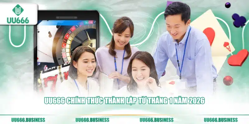 UU666 Là Gì? UU666 Là Công Ty Gì ? 1 UU666 chính thức thành lập năm 2026